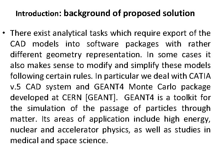 Introduction: background of proposed solution • There exist analytical tasks which require export of