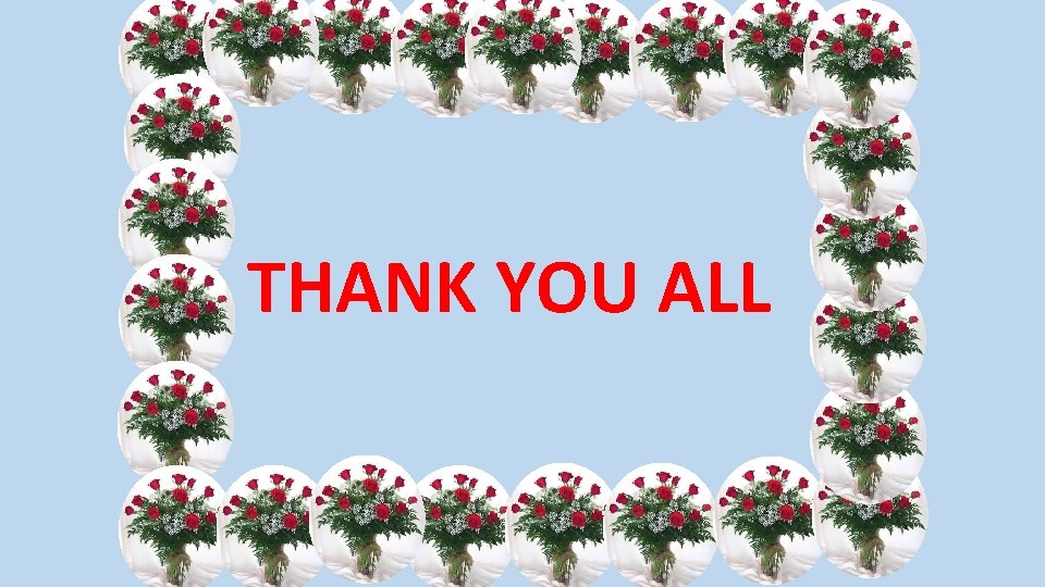 THANK YOU ALL 