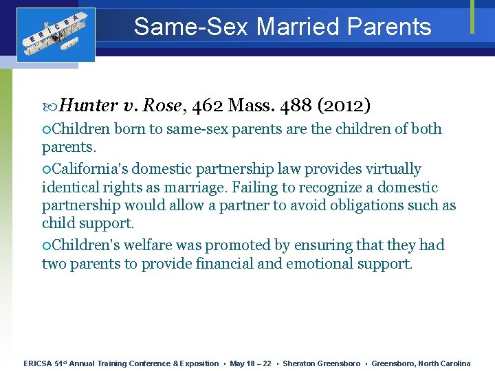 E R I C S A Same-Sex Married Parents Hunter v. Rose, 462 Mass.