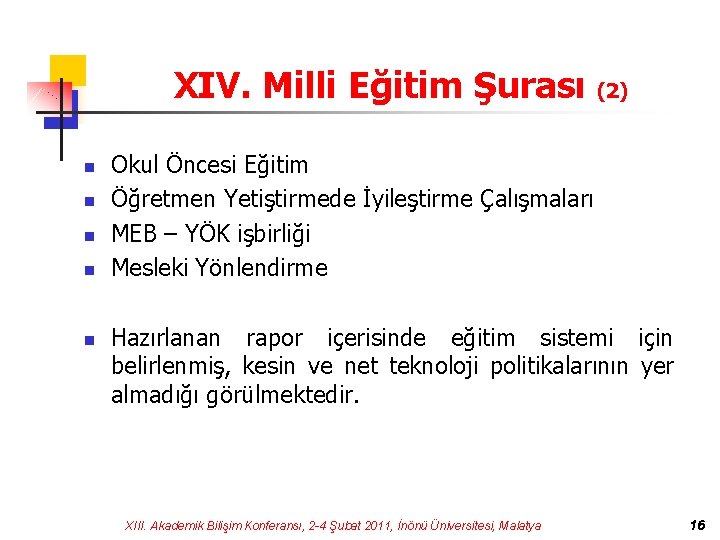 XIV. Milli Eğitim Şurası n n n (2) Okul Öncesi Eğitim Öğretmen Yetiştirmede İyileştirme