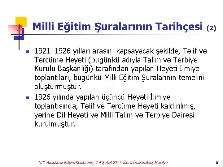 Milli Eğitim Şuralarının Tarihçesi n n (2) 1921– 1926 yılları arasını kapsayacak şekilde, Telif