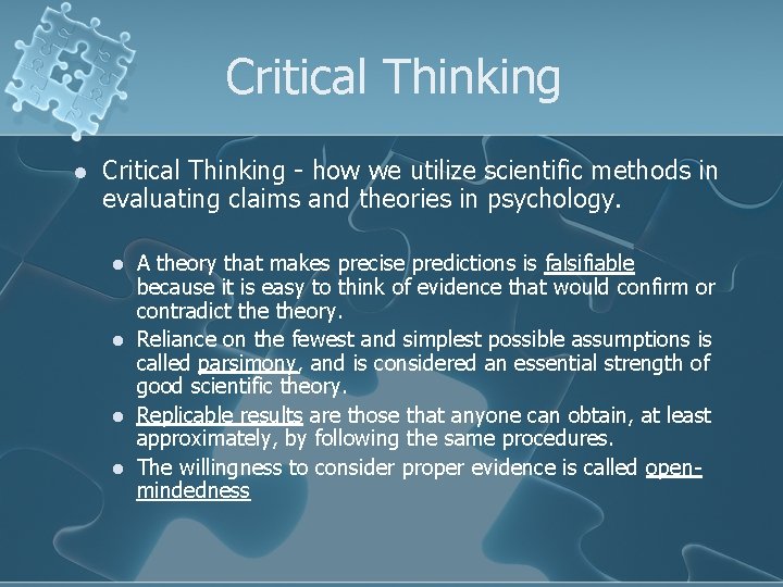 Critical Thinking l Critical Thinking - how we utilize scientific methods in evaluating claims