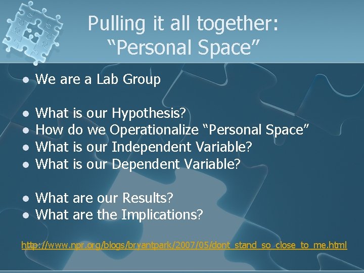 Pulling it all together: “Personal Space” l We are a Lab Group l What