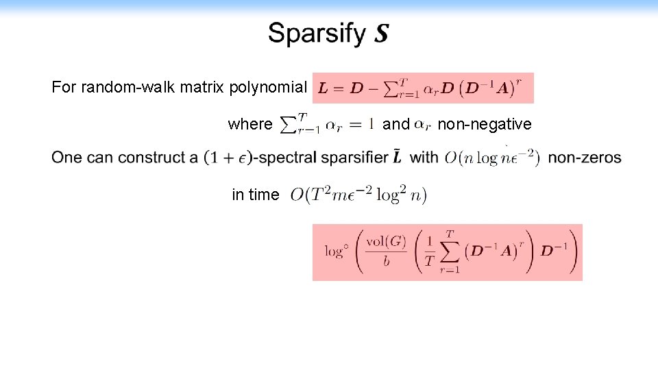  For random-walk matrix polynomial where and non-negative in time 