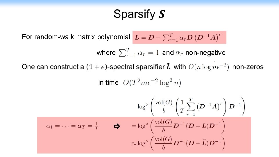  For random-walk matrix polynomial where and non-negative in time 