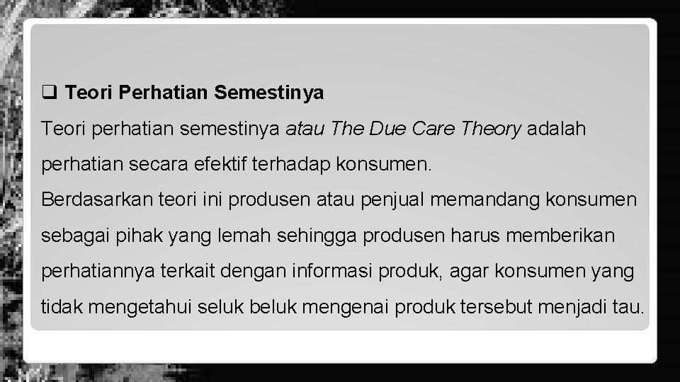 q Teori Perhatian Semestinya Teori perhatian semestinya atau The Due Care Theory adalah perhatian