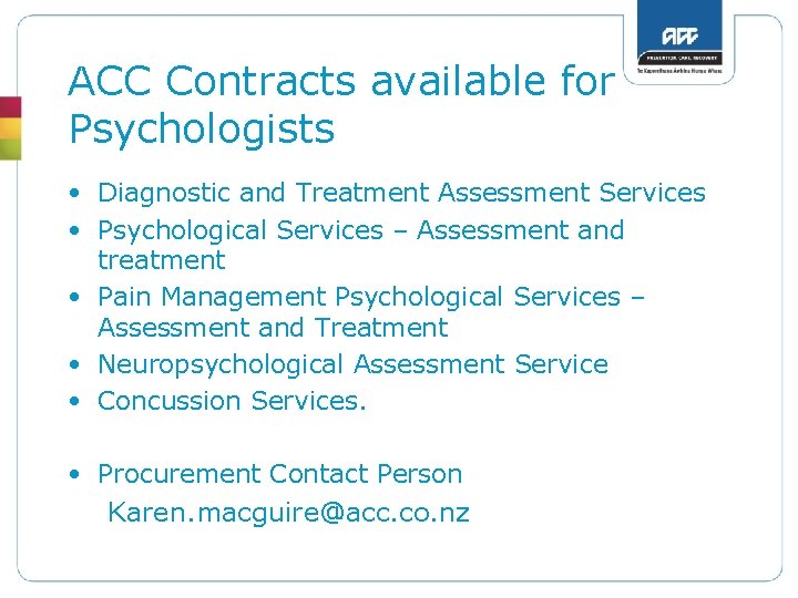 ACC Contracts available for Psychologists • Diagnostic and Treatment Assessment Services • Psychological Services