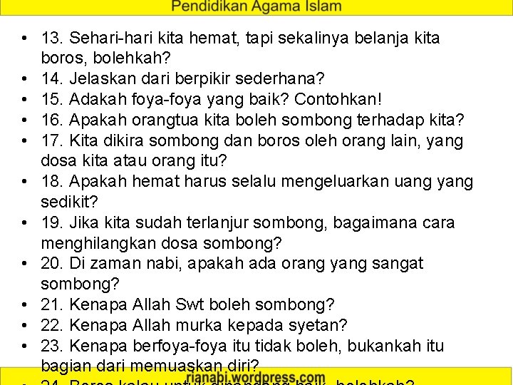  • 13. Sehari-hari kita hemat, tapi sekalinya belanja kita boros, bolehkah? • 14.