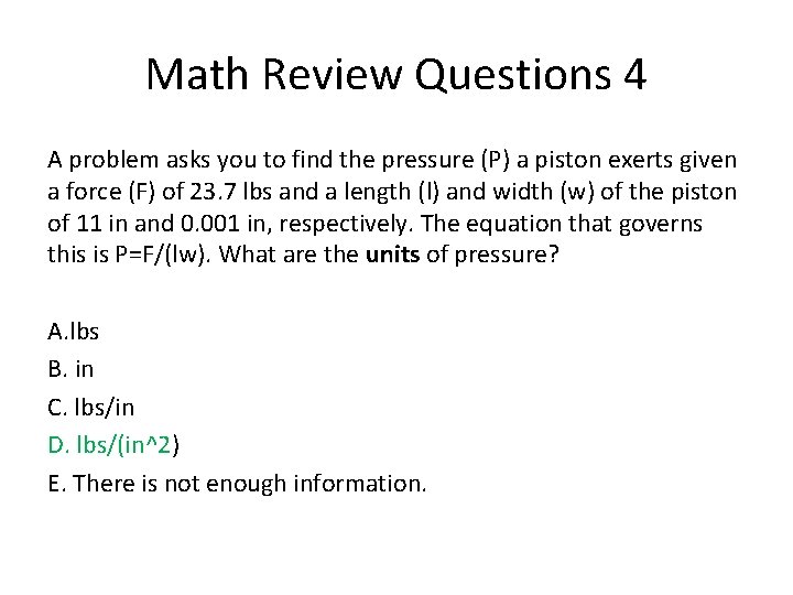 Math Review Questions 4 A problem asks you to find the pressure (P) a Math Review Questions 4 A problem asks you to find the pressure (P) a
