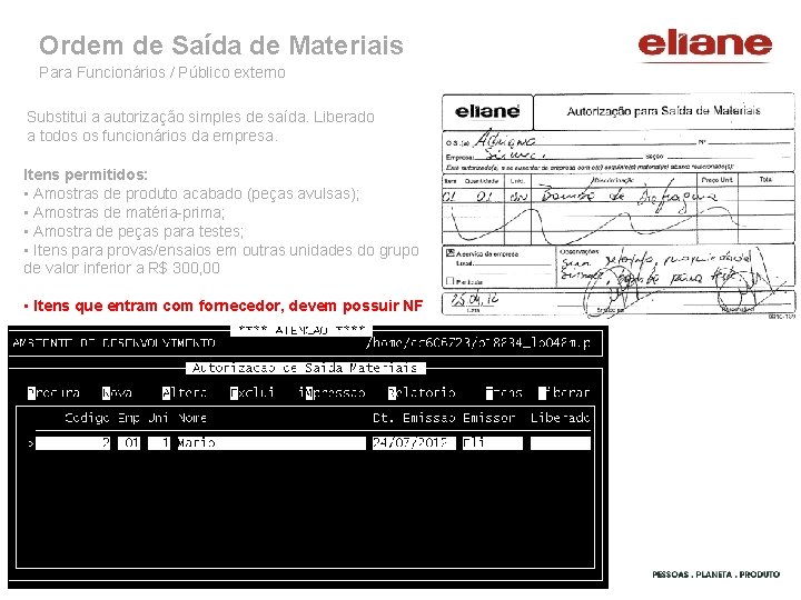 Ordem de Saída de Materiais Para Funcionários / Público externo Substitui a autorização simples