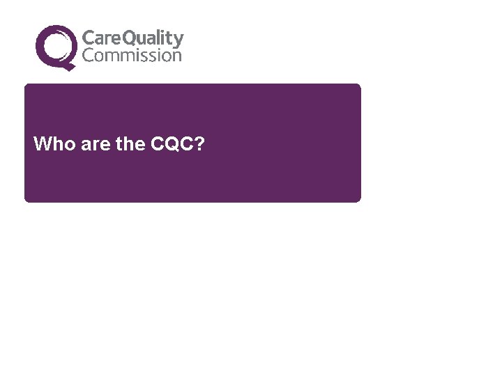 Who are the CQC? 