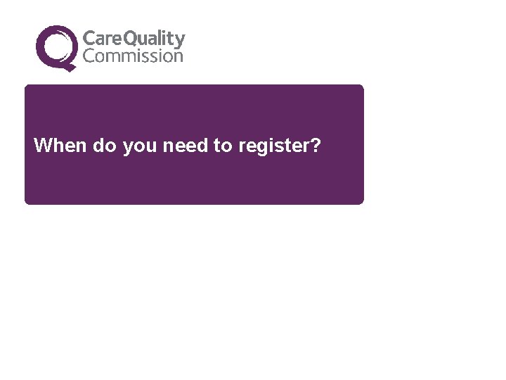 When do you need to register? 