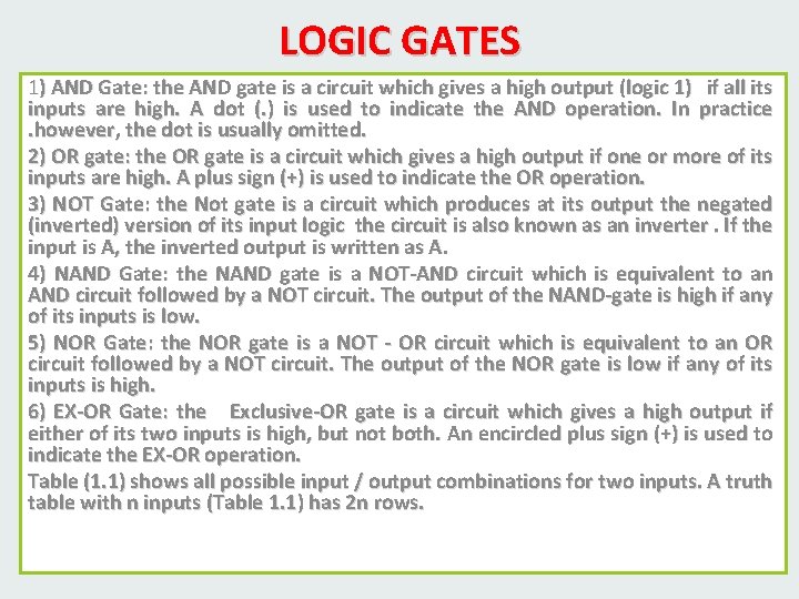 LOGIC GATES 1) AND Gate: the AND gate is a circuit which gives a