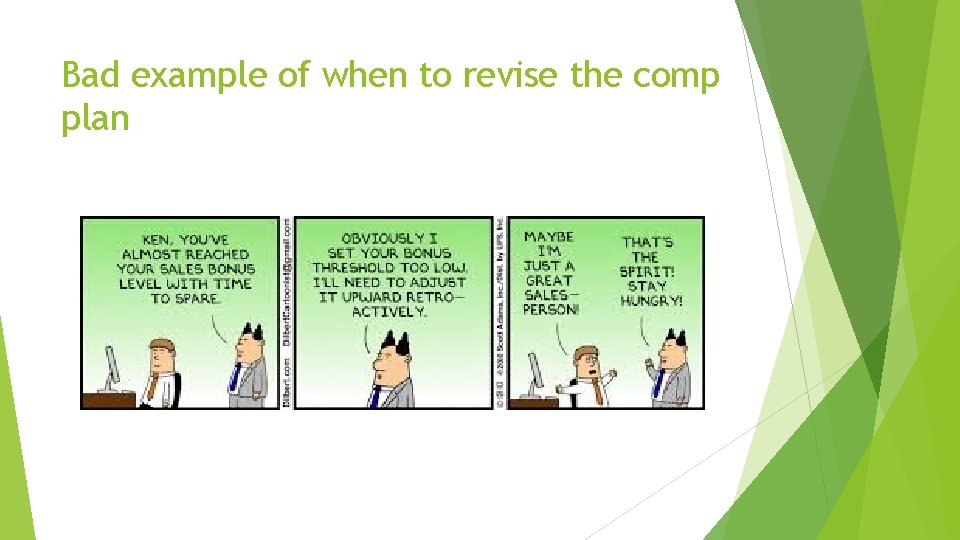 Bad example of when to revise the comp plan Bad example of when to revise the comp plan
