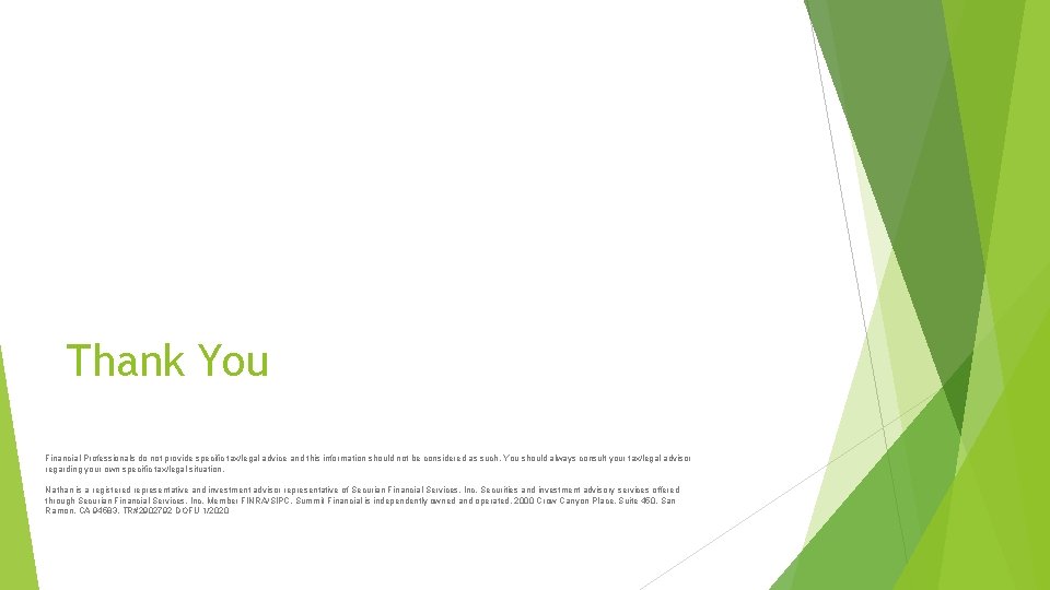 Thank You Financial Professionals do not provide specific tax/legal advice and this information should Thank You Financial Professionals do not provide specific tax/legal advice and this information should