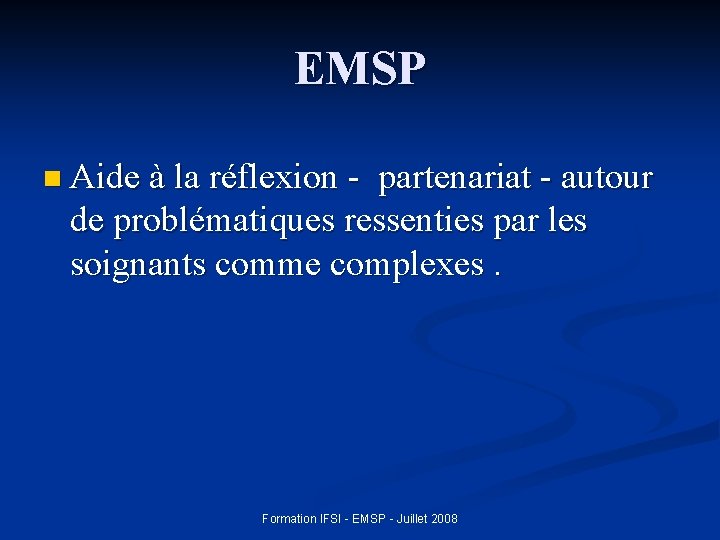 EMSP n Aide à la réflexion - partenariat - autour de problématiques ressenties par