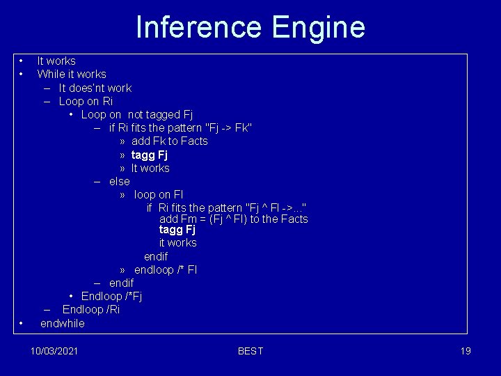 Inference Engine • • • It works While it works – It does’nt work Inference Engine • • • It works While it works – It does’nt work