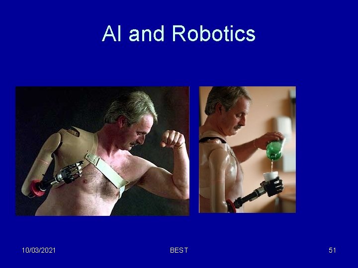 AI and Robotics 10/03/2021 BEST 51 AI and Robotics 10/03/2021 BEST 51