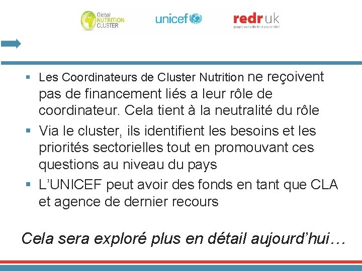 § Les Coordinateurs de Cluster Nutrition ne reçoivent pas de financement liés a leur