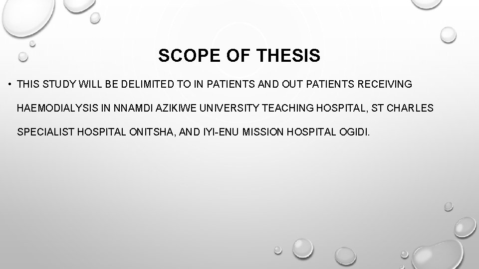 SCOPE OF THESIS • THIS STUDY WILL BE DELIMITED TO IN PATIENTS AND OUT