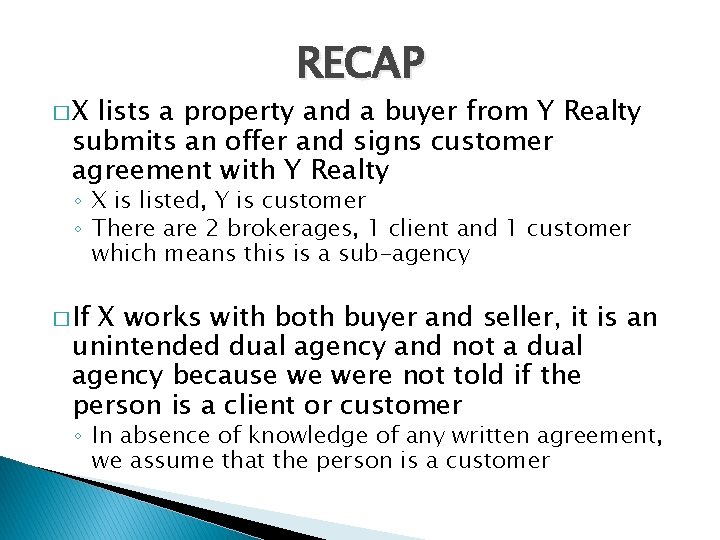�X RECAP lists a property and a buyer from Y Realty submits an offer
