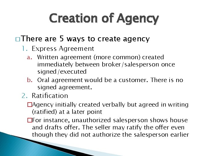 Creation of Agency � There are 5 ways to create agency 1. Express Agreement