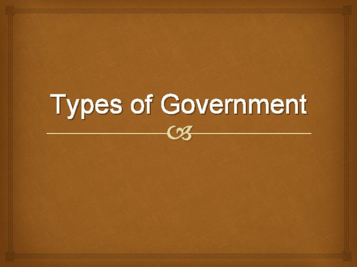 Types of Government 