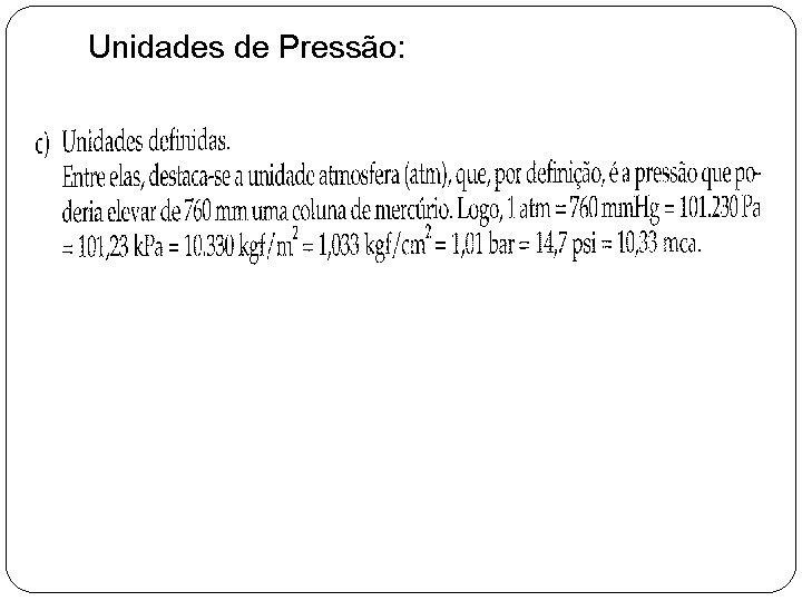 Unidades de Pressão: 