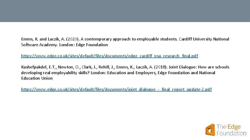 Emms, K. and Laczik, A. (2020). A contemporary approach to employable students. Cardiff University