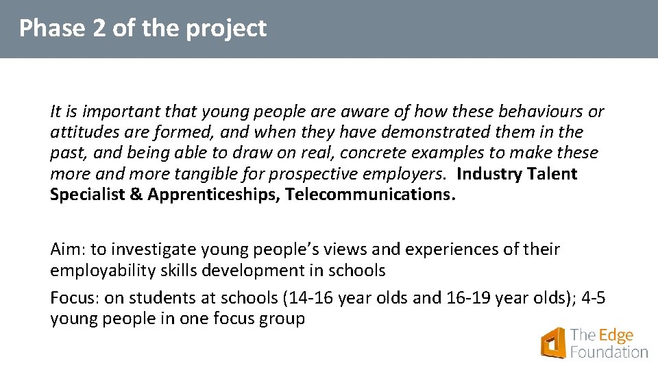 Phase 2 of the project It is important that young people are aware of