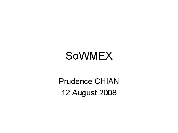 So. WMEX Prudence CHIAN 12 August 2008 