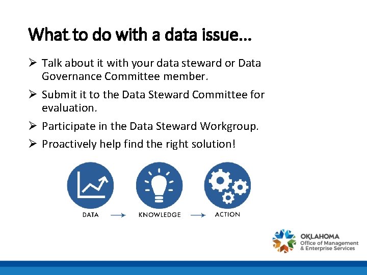 What to do with a data issue. . . Ø Talk about it with