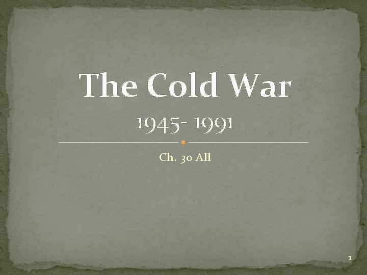 The Cold War 1945 1991 Ch 30 All