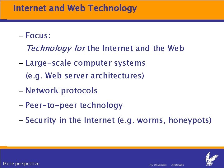 Internet and Web Technology – Focus: Technology for the Internet and the Web – Internet and Web Technology – Focus: Technology for the Internet and the Web –