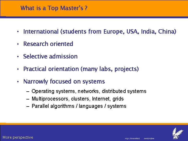 What is a Top Master's ? • International (students from Europe, USA, India, China) What is a Top Master's ? • International (students from Europe, USA, India, China)