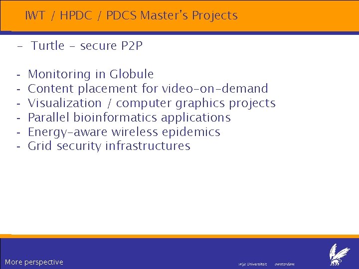IWT / HPDC / PDCS Master's Projects - Turtle - secure P 2 P IWT / HPDC / PDCS Master's Projects - Turtle - secure P 2 P