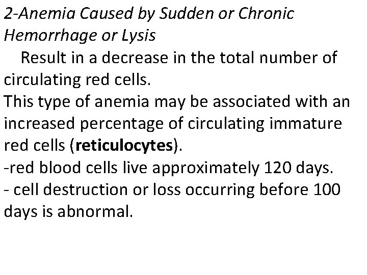 2 -Anemia Caused by Sudden or Chronic Hemorrhage or Lysis Result in a decrease