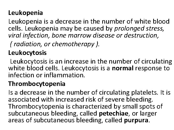 Leukopenia is a decrease in the number of white blood cells. Leukopenia may be