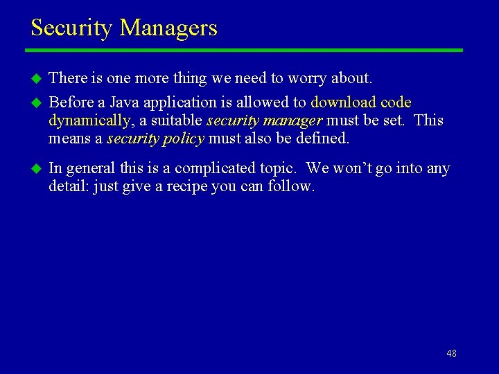 Security Managers u u u There is one more thing we need to worry