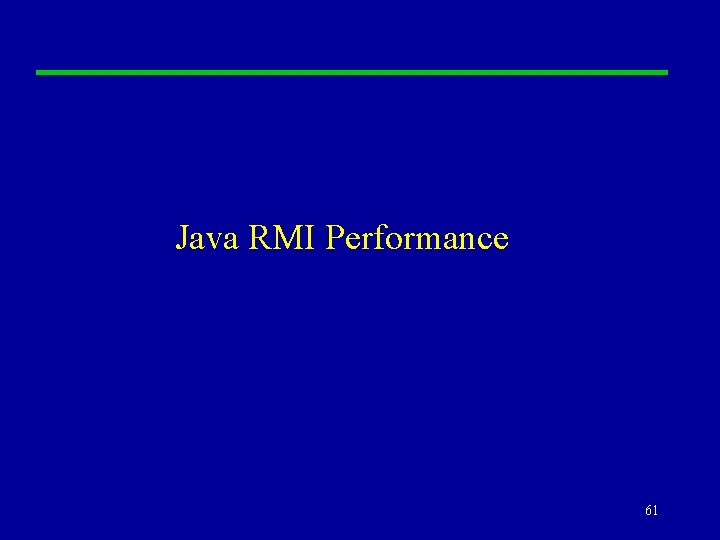 Java RMI Performance 61 