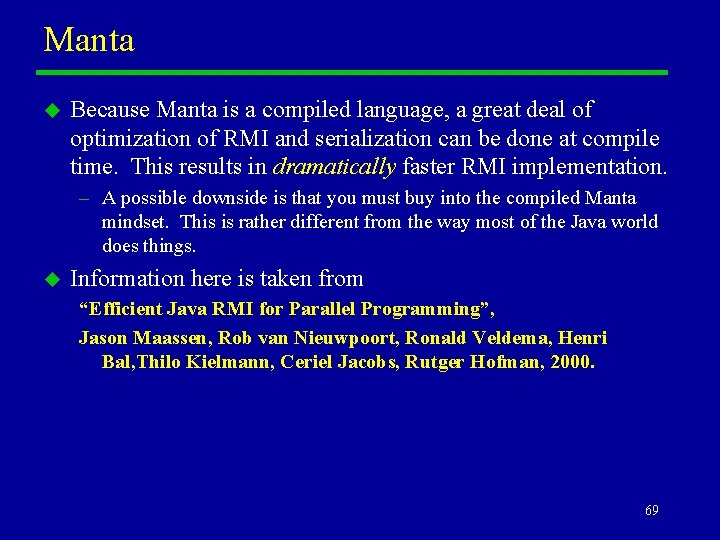 Manta u Because Manta is a compiled language, a great deal of optimization of