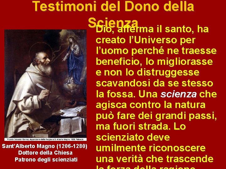 Testimoni del Dono della Scienza Dio, afferma il santo, ha Sant’Alberto Magno (1206 -1280)