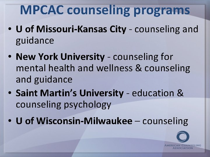 MPCAC counseling programs • U of Missouri-Kansas City - counseling and guidance • New