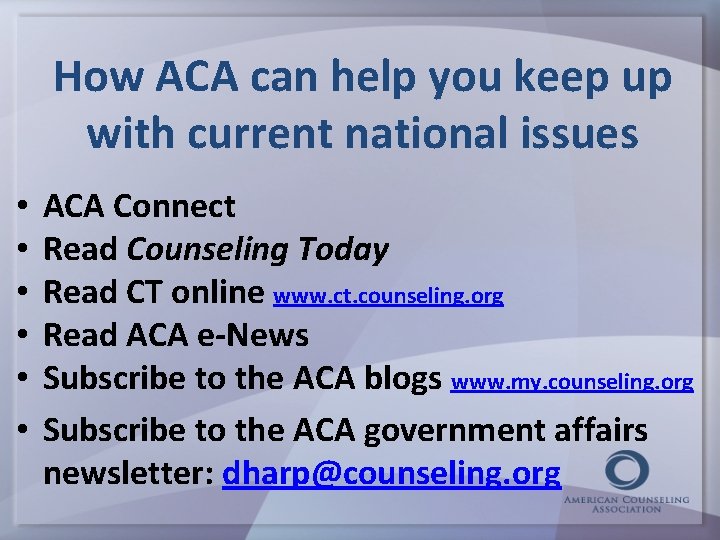 How ACA can help you keep up with current national issues • • •