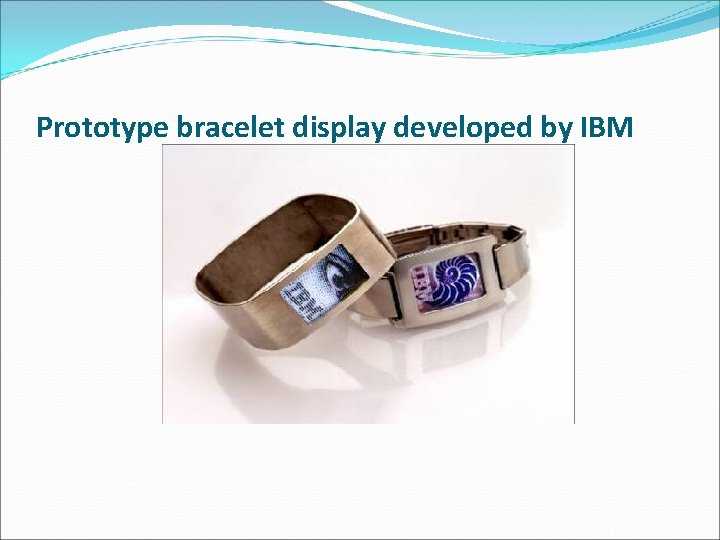 Prototype bracelet display developed by IBM 