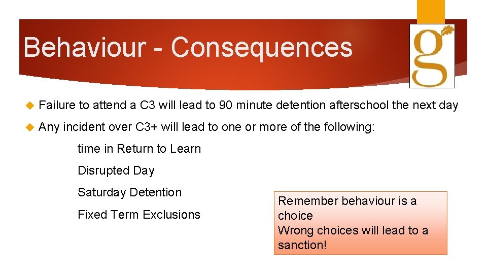 Behaviour - Consequences Failure to attend a C 3 will lead to 90 minute