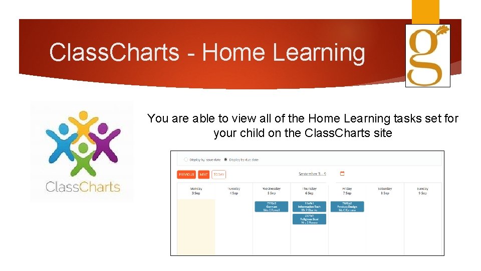 Class. Charts - Home Learning You are able to view all of the Home