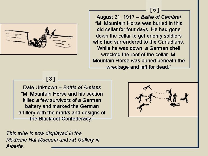 [5] August 21, 1917 – Battle of Cambrai “M. Mountain Horse was buried in