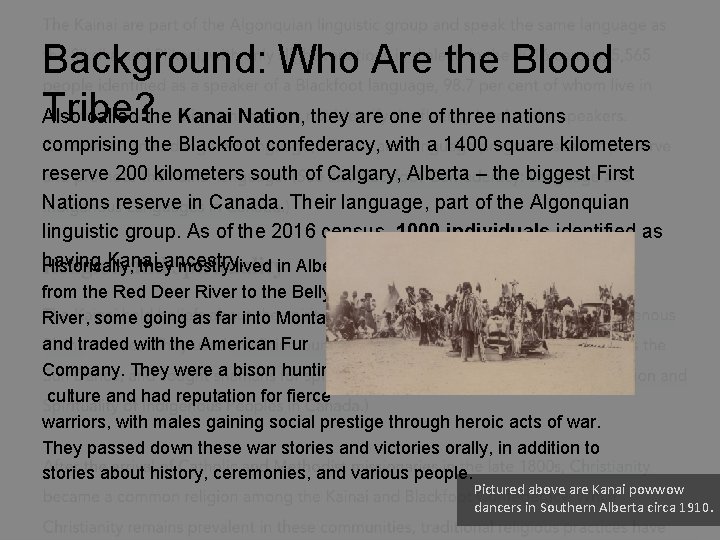 Background: Who Are the Blood Tribe? Also called the Kanai Nation, they are one