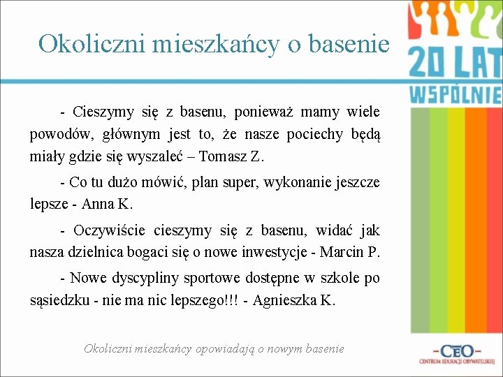 Okoliczni mieszkańcy o basenie - Cieszymy się z basenu, ponieważ mamy wiele powodów, głównym